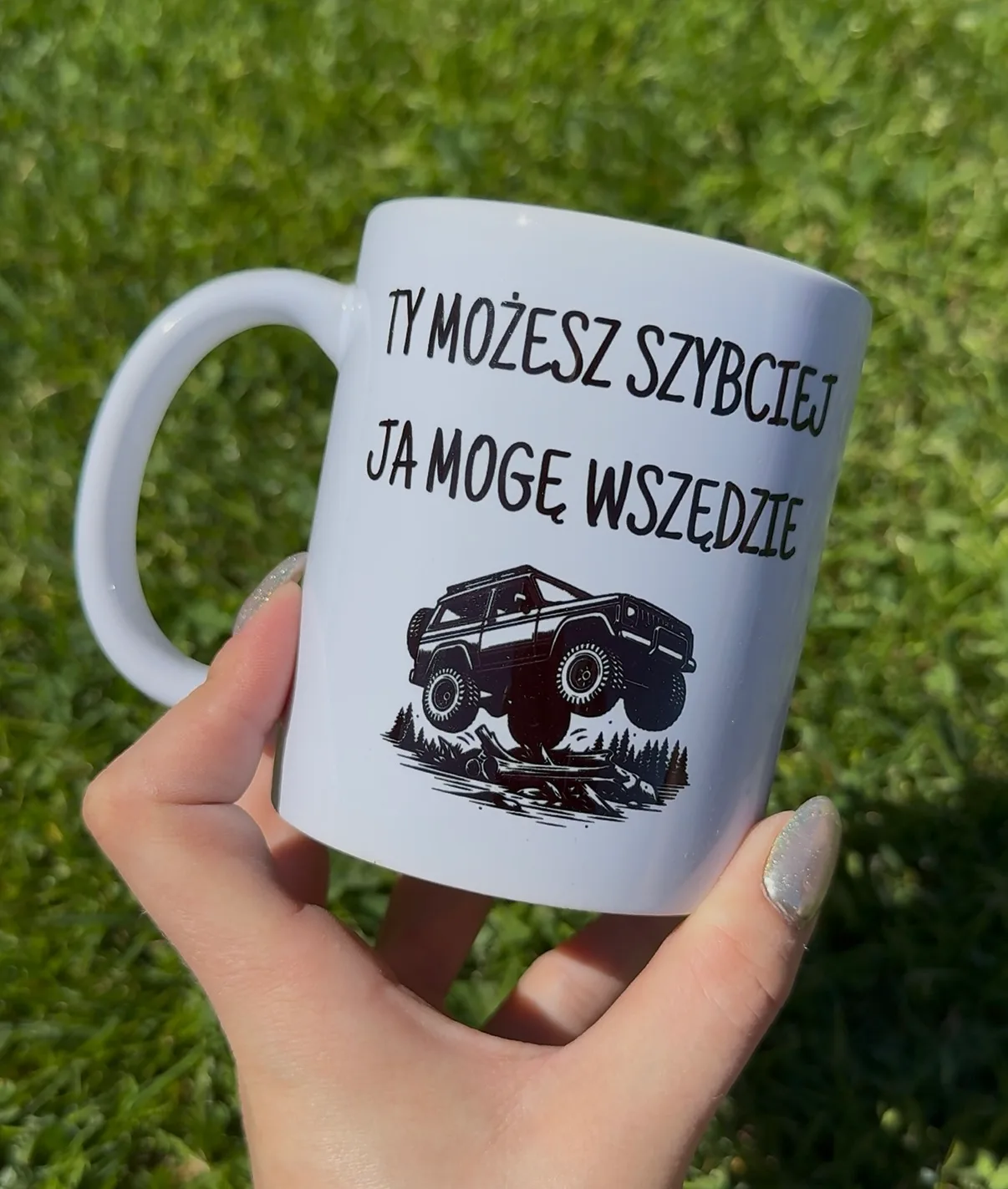 Kubek TY MOŻESZ SZYBCIEJ JA MOGĘ WSZĘDZIE OFF ROAD