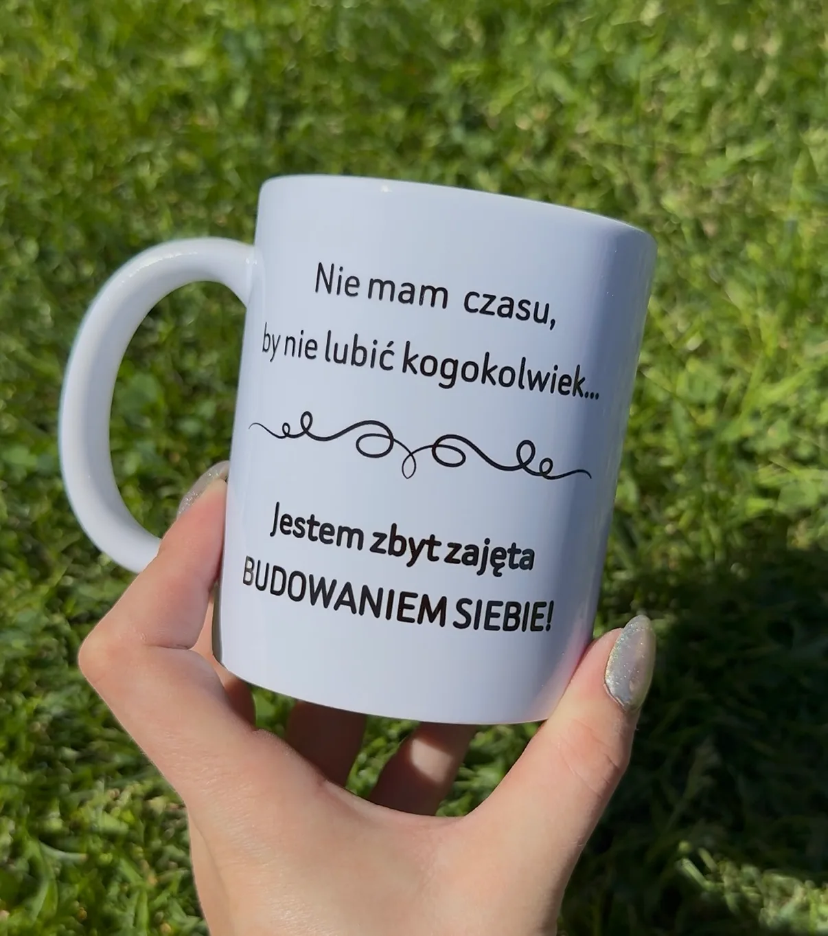 Kubek NIE MAM CZASU BY NIE LUBIĆ KOGOKOLWIEK JESTEM ZBYT ZAJĘTA BUDOWANIEM SIEBIE